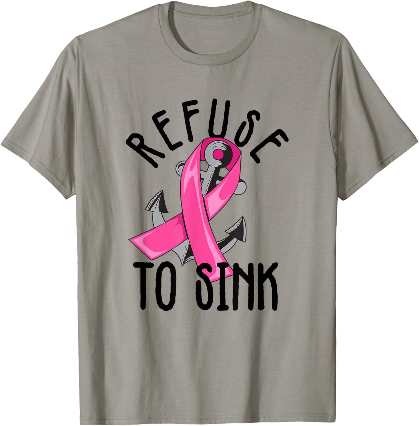 Refuse To Sink Pink Ribbon Anchor Breast Cancer Campaign T-Shirt - T-Shirt | Sand