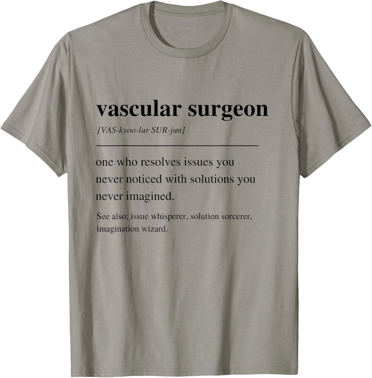 Vascular Surgeon Funny Definition Vascular Surgery Doctor T-Shirt - T-Shirt | Sand