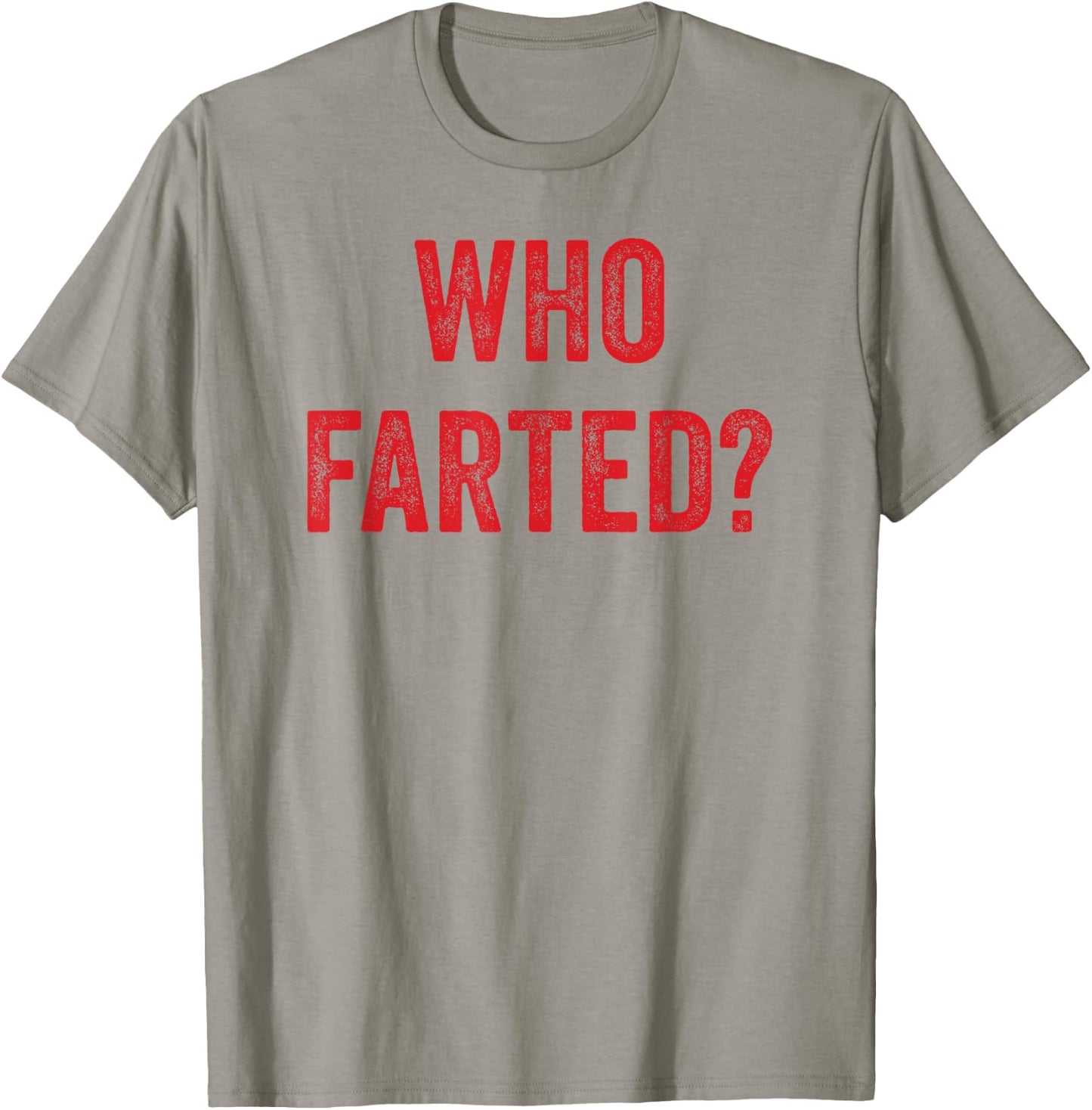 Who Farted, Funny Fart Shirt, Farting, Ok Who Farted T-Shirt - T-Shirt | Sand