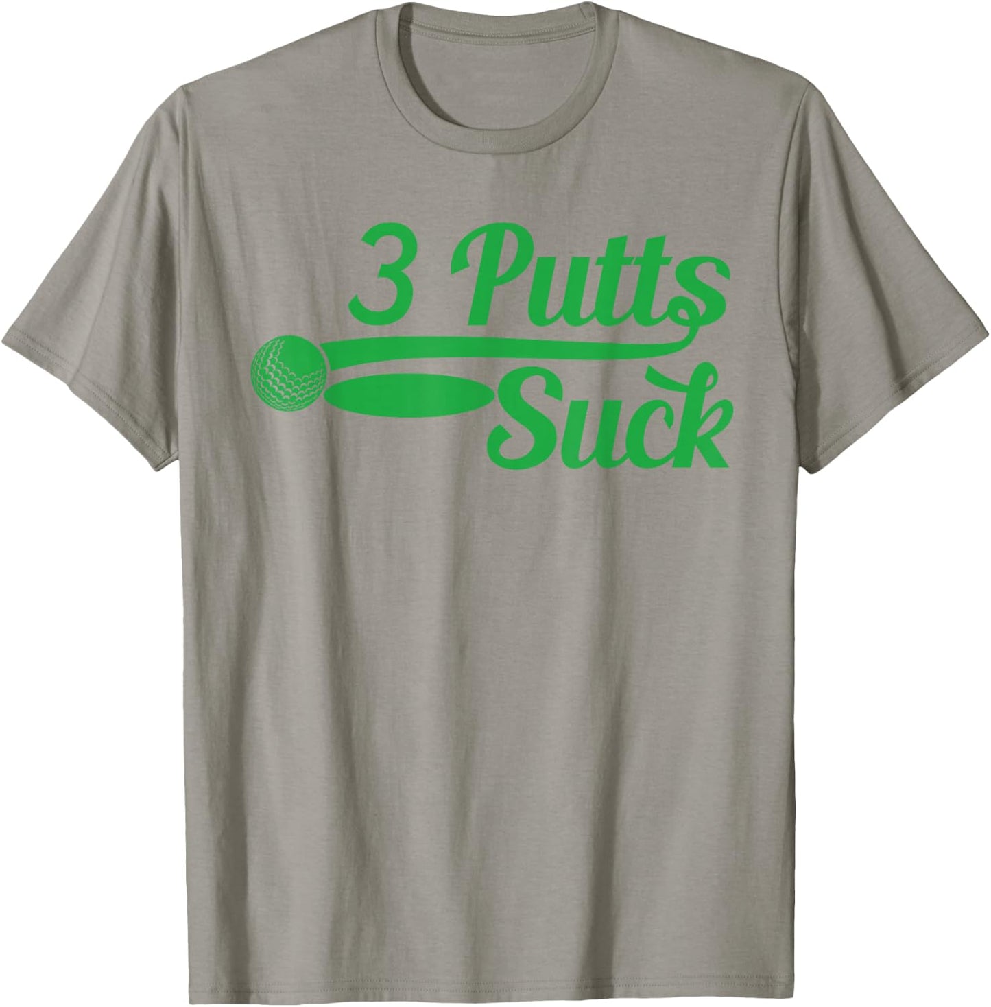 Men's Golf Shirt Funny Father's Day Dad Birthday Golf Putter Funny Golfing Loser 3 Putts Suck Golf Ball Men T-Shirt - T-Shirt | Sand
