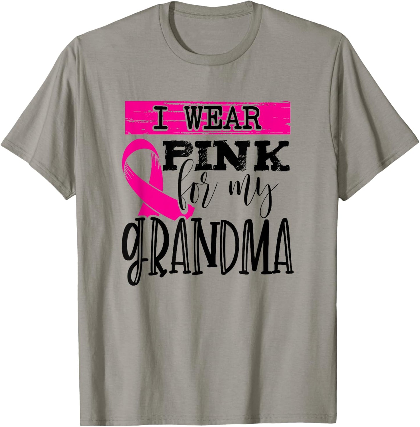 I Wear Pink for My Grandma - Breast Cancer Awareness T-Shirt - T-Shirt | Sand