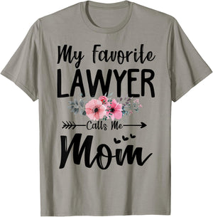 My Favorite Lawyer Calls Me Mom Flowers Mothers Day Gift T-Shirt - T-Shirt | Sand