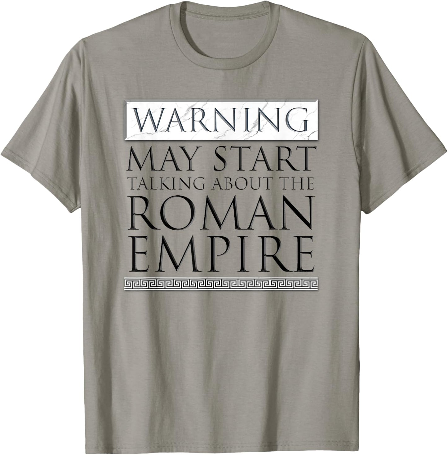 Warning May Start Talking About The Roman Empire T-Shirt - T-Shirt | Sand