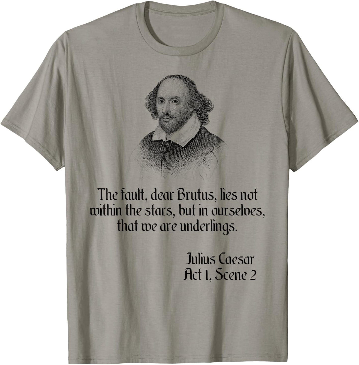 Shakespeare Shirt Quote The Fault Dear Brutus, Julius Caesar T-Shirt - T-Shirt | Sand