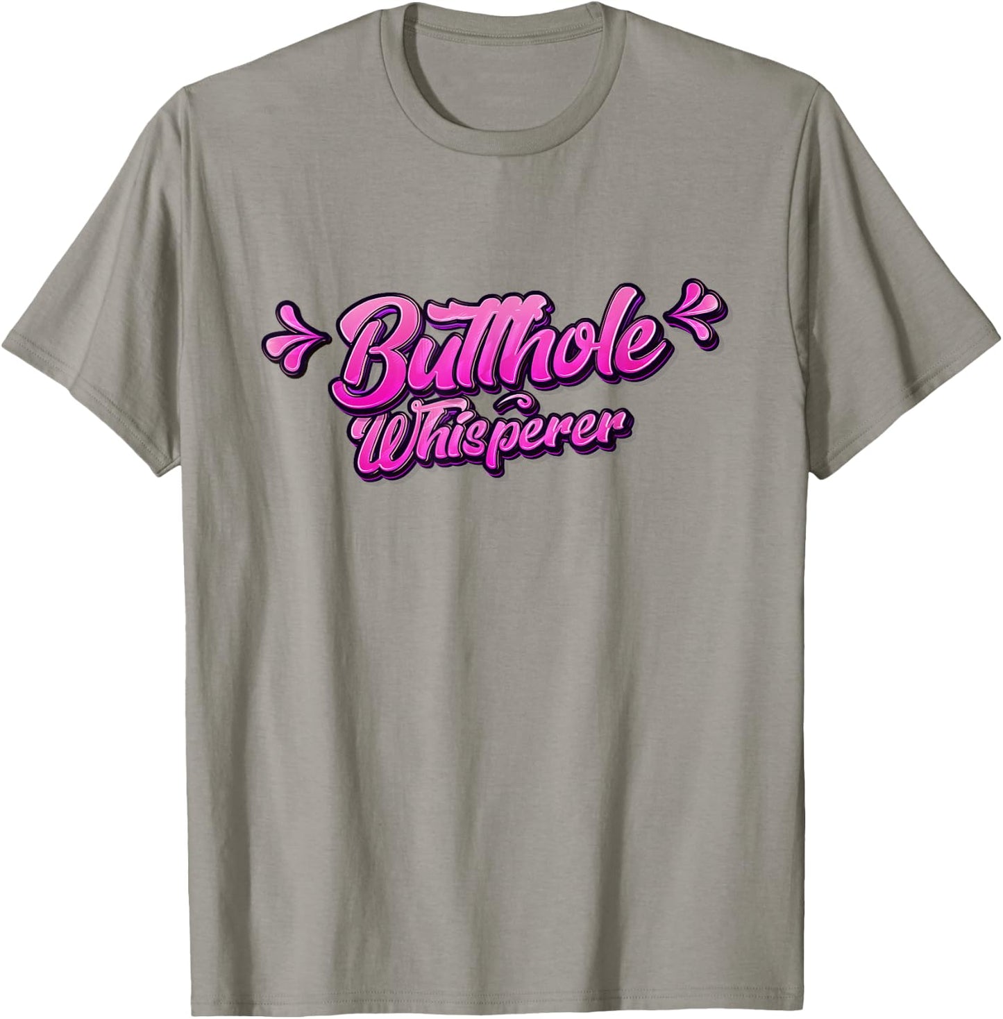 Butthole Whisperer Sarcastic Jokes Retro Funny Gift T-Shirt - T-Shirt | Sand