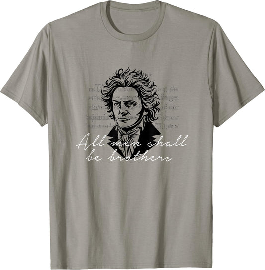 Beethoven 9th Symphony Ode to Joy All men shall be brothers T-Shirt - T-Shirt | Sand