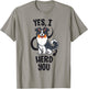 Funny Australian Shepherd Mom Gifts Aussie Yes I Herd You T-Shirt - T-Shirt | Sand
