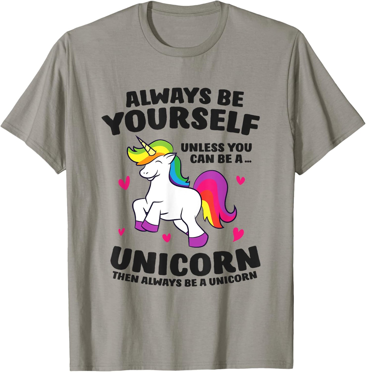 Funny Unicorn Always Be Yourself Unless You Can Be A Unicorn T-Shirt - T-Shirt | Sand