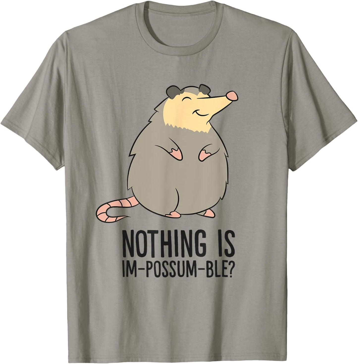 Possum Nothing Is In Possum Ble Cute Possum T-Shirt - T-Shirt | Sand