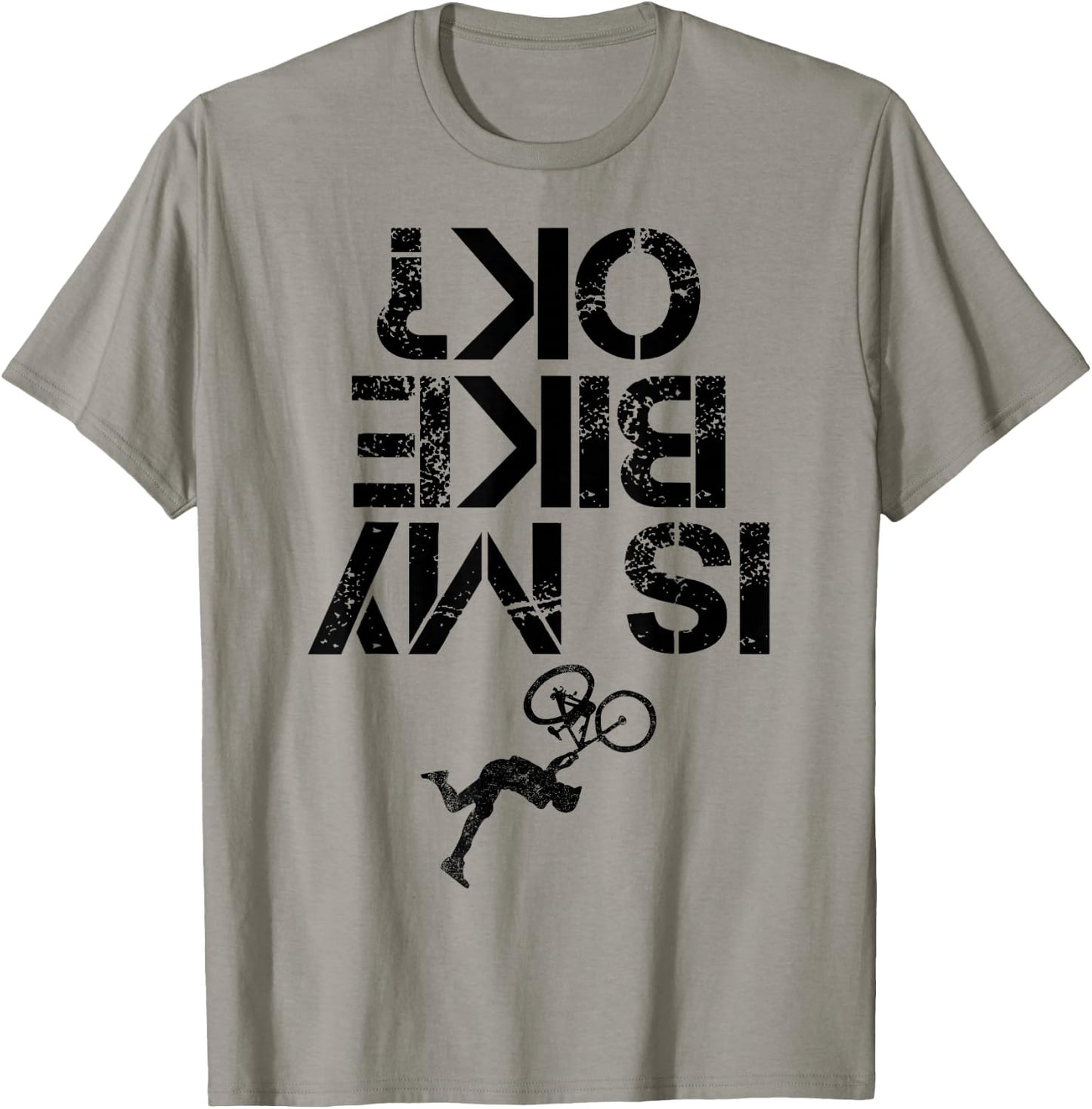 Is My Mountain Bike OK Funny Mountain Biking Biker Cycling T-Shirt - T-Shirt | Sand
