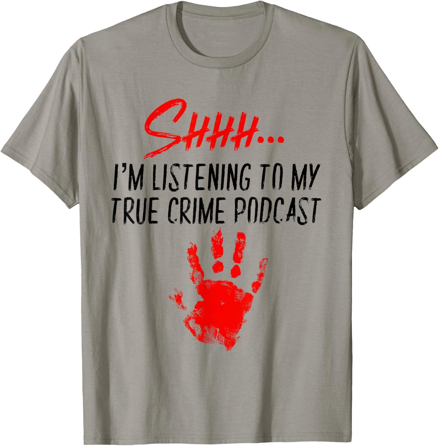 Murder Podcast Gifts True Crime Obsessed Serial Killer Fan T-Shirt - T-Shirt | Sand
