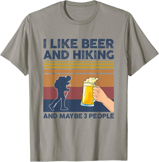 I Like Beer and Hiking and Maybe 3 People Funny Gift T-Shirt - T-Shirt | Sand