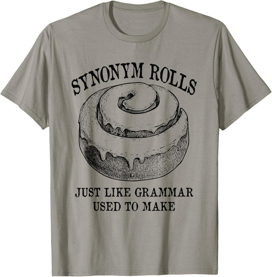 Classic Synonym Rolls Just Like Grammar Used To Make T-Shirt - T-Shirt | Sand