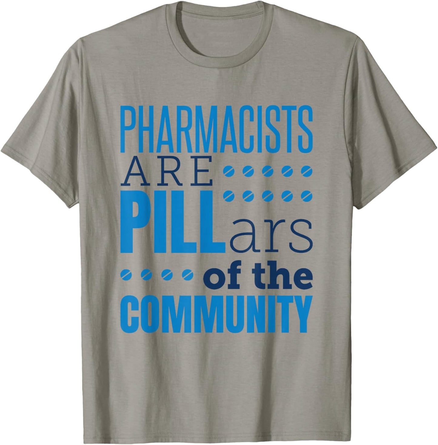 Pharmacist Pharmacists Pills Funny Appreciation Saying T-Shirt - T-Shirt | Sand