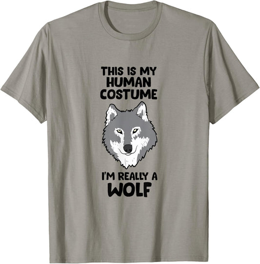This Is My Human Costume I'm Really A Wolf T-Shirt - T-Shirt | Sand