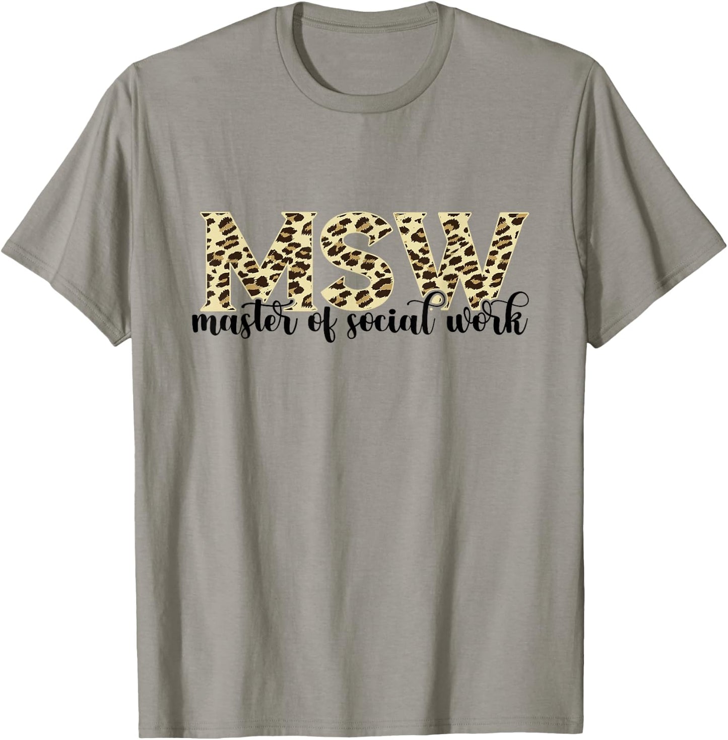 MSW Leopard Master Of Social Work Social Worker T-Shirt - T-Shirt | Sand