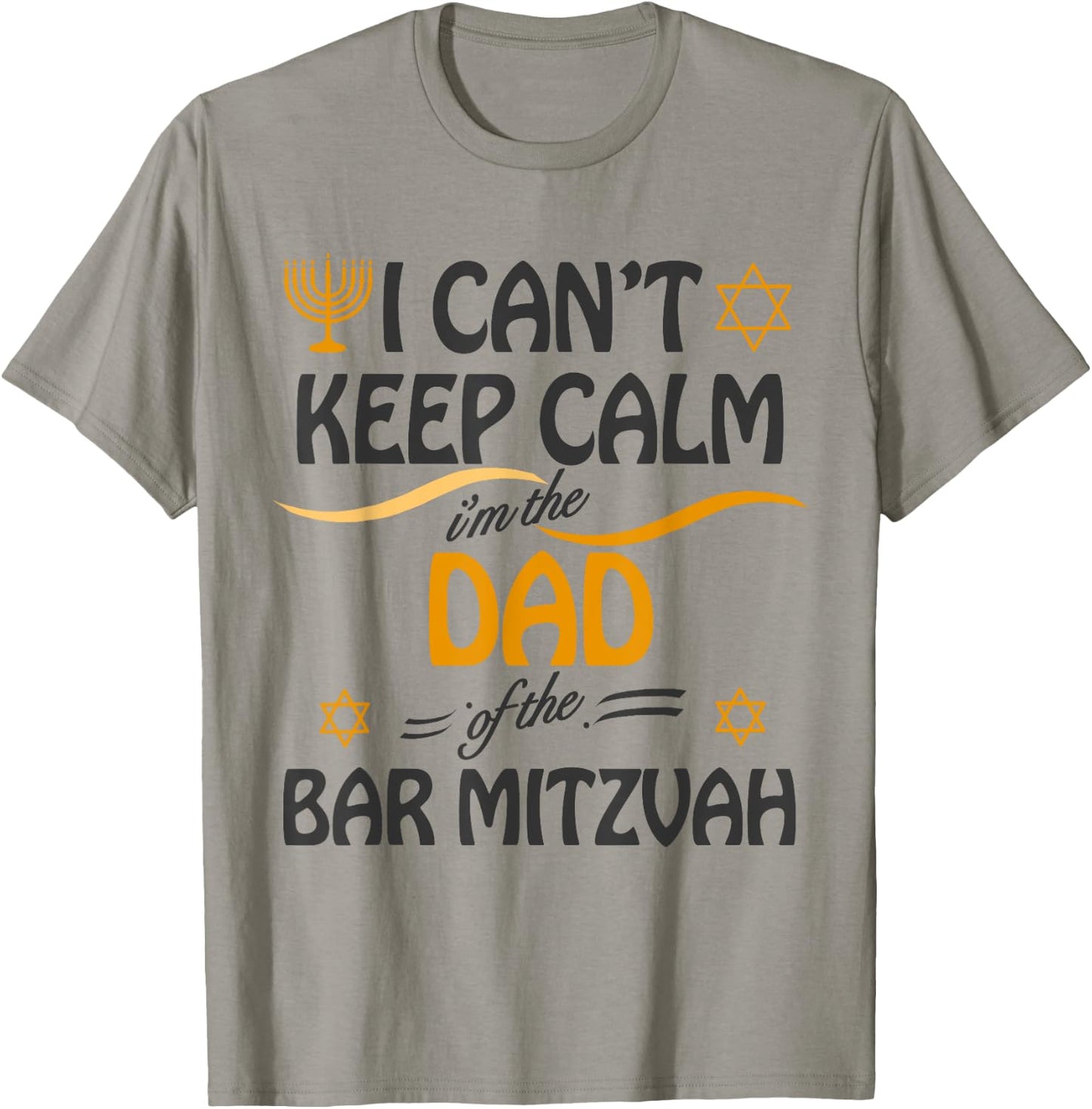 I Can't Keep Calm I'm The Dad of the Bar Mitzvah T-Shirt - T-Shirt | Sand