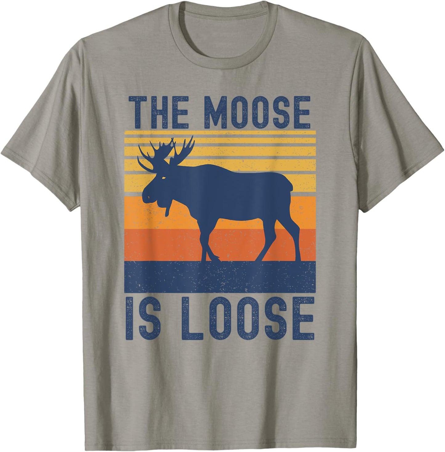 Retro Vintage Moose Is Loose Funny Moose Lover T-Shirt - T-Shirt | Sand