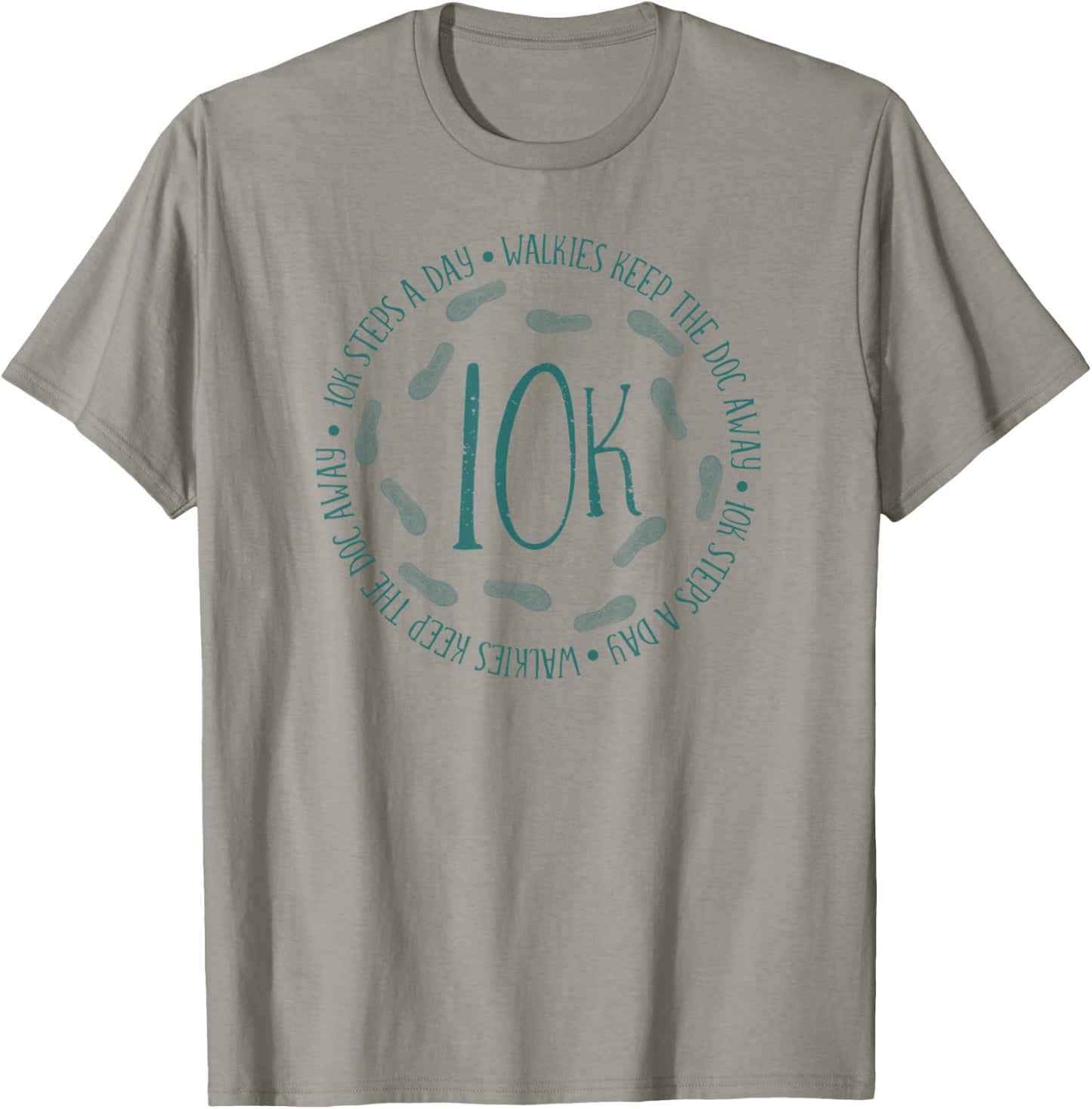 10K Every Day 10,000 Steps Gift Health Fitness Goals Walking T-Shirt - T-Shirt | Sand