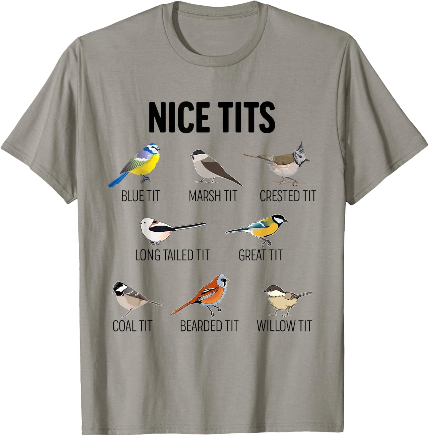 Nice Tits Pun Joke Funny Bird Lover Enthusiast Birdwatcher T-Shirt - T-Shirt | Sand