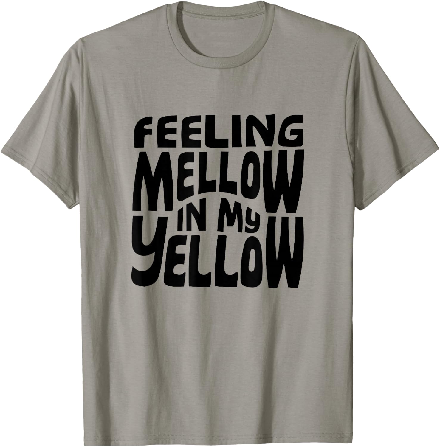Funny Feeling Mellow In My Yellow T-Shirt - T-Shirt | Sand