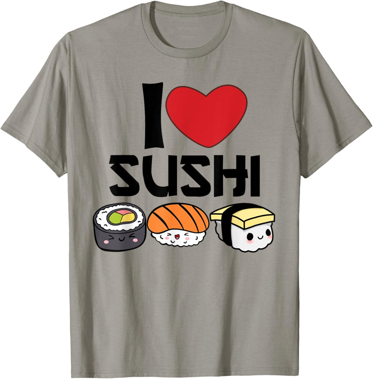 I Love Sushi Kawaii Japanese Food Gifts Idea T-Shirt - T-Shirt | Sand