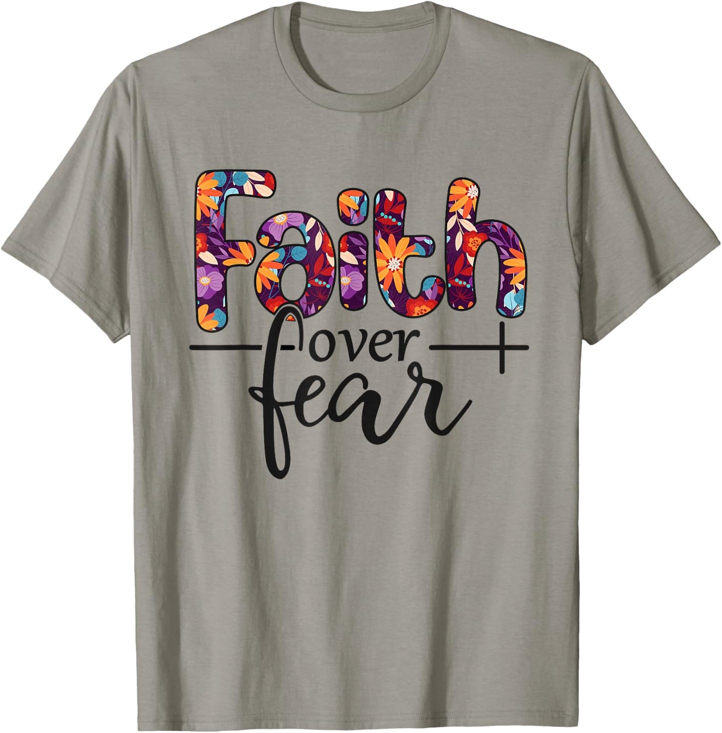 Faith Over Fear T-Shirt - T-Shirt | Sand