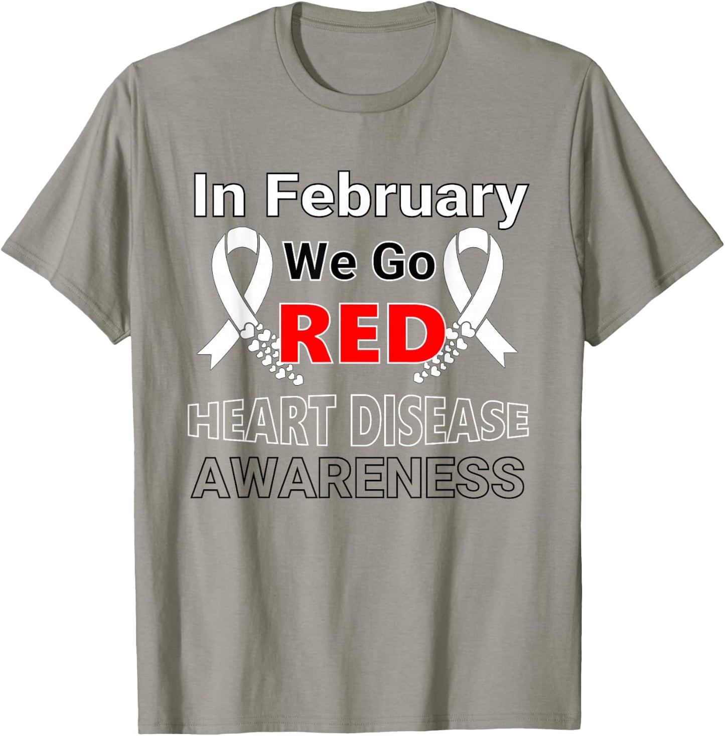 Go Red - American Heart Health Month Awareness In February T-Shirt - T-Shirt | Sand