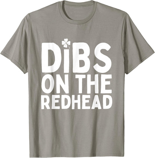 Dibs on the Redhead Funny St Patricks Day Irish Men Women T-Shirt - T-Shirt | Sand