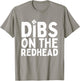 Dibs on the Redhead Funny St Patricks Day Irish Men Women T-Shirt - T-Shirt | Sand