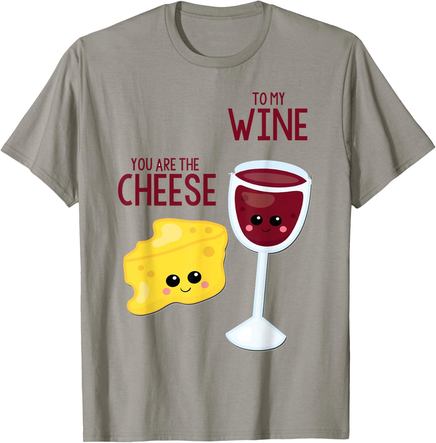 You Are The Cheese To My Wine Best Friend Valentine's Day T-Shirt - T-Shirt | Sand