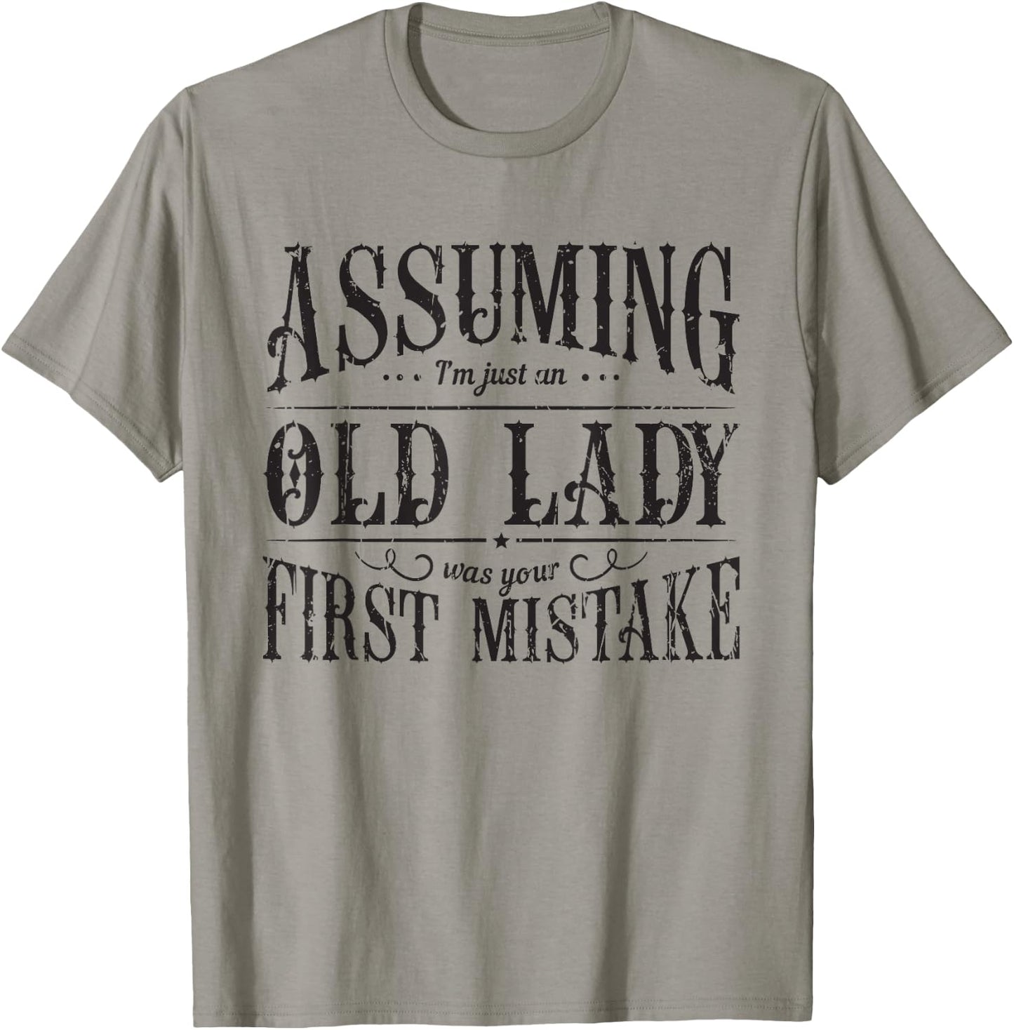 Assuming I'm just an Old Lady was your mistake - Assumption T-Shirt - T-Shirt | Sand
