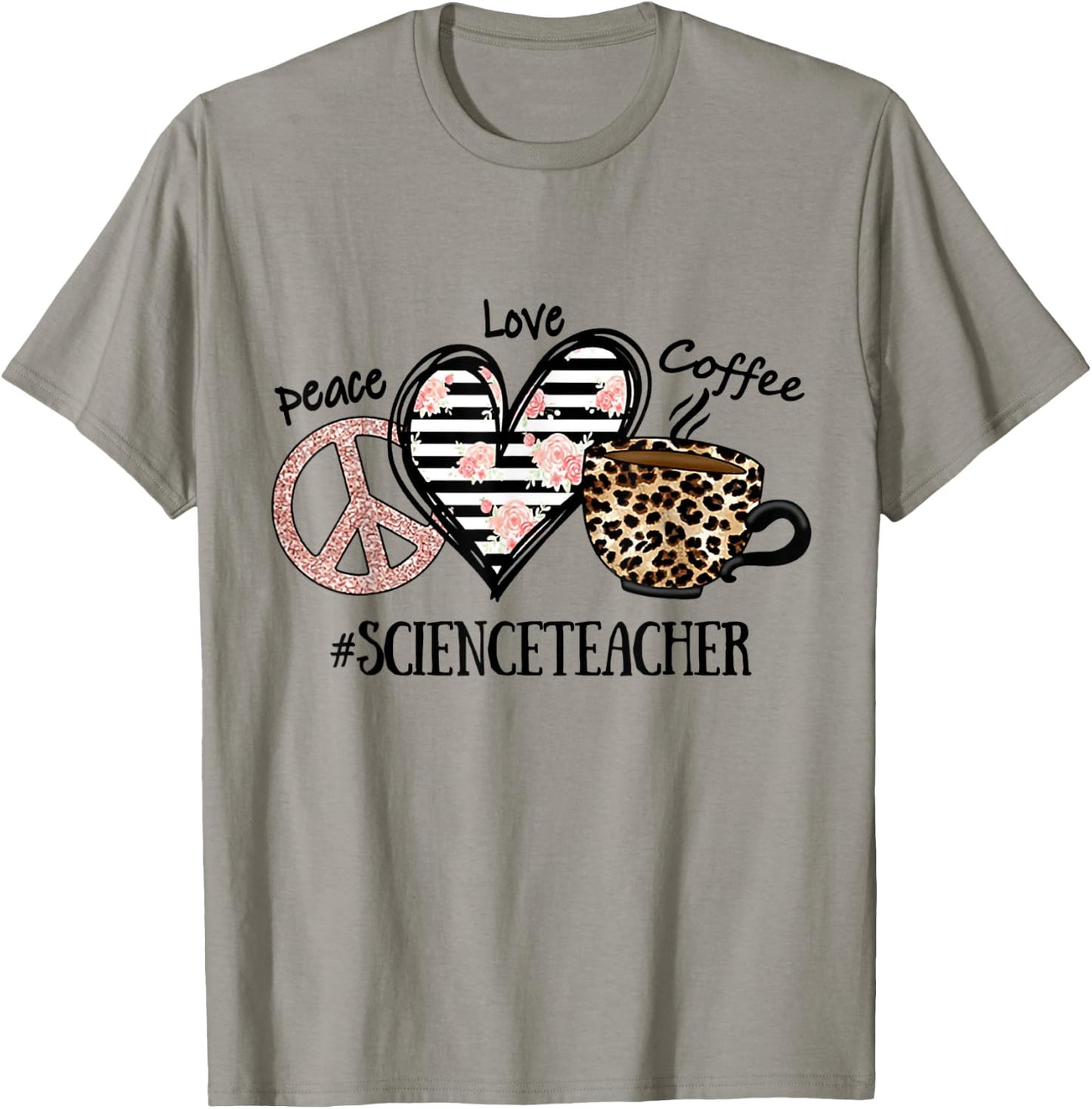 Peace Love Coffee Science Teacher T-Shirt - T-Shirt | Sand