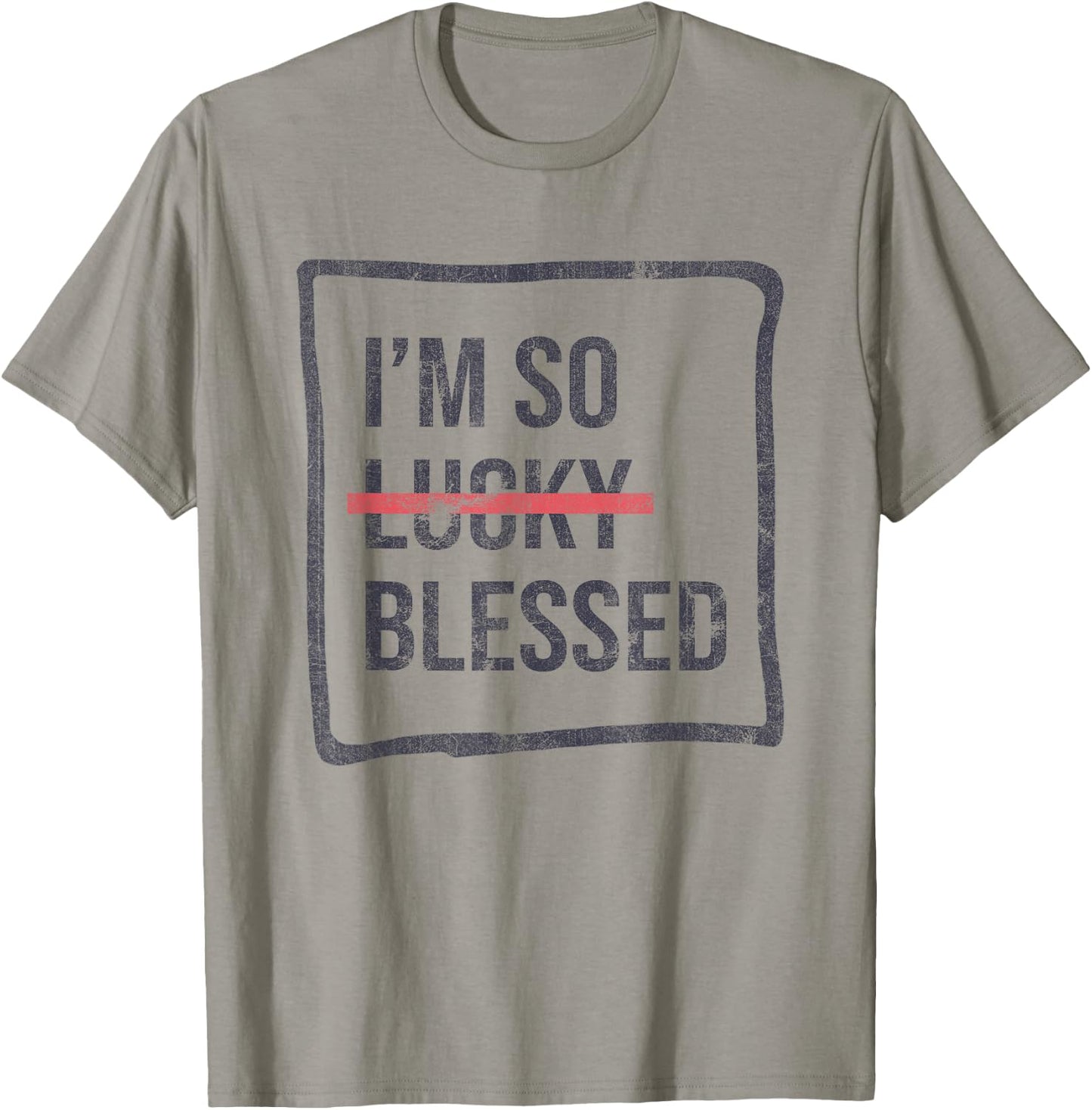 I'm So Lucky Blessed Funny Christian Faith T-Shirt - T-Shirt | Sand