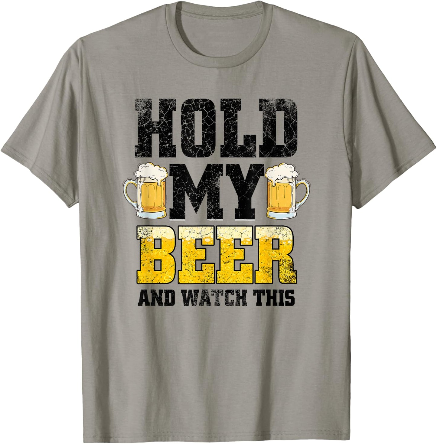 Hold my Beer and Watch This Distressed Funny Redneck T-Shirt - T-Shirt | Sand