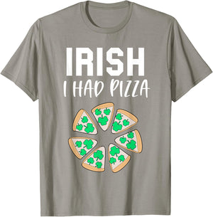 Funny St Patricks Day Pizza Shamrock Irish I had Pizza Pun T-Shirt - T-Shirt | Sand