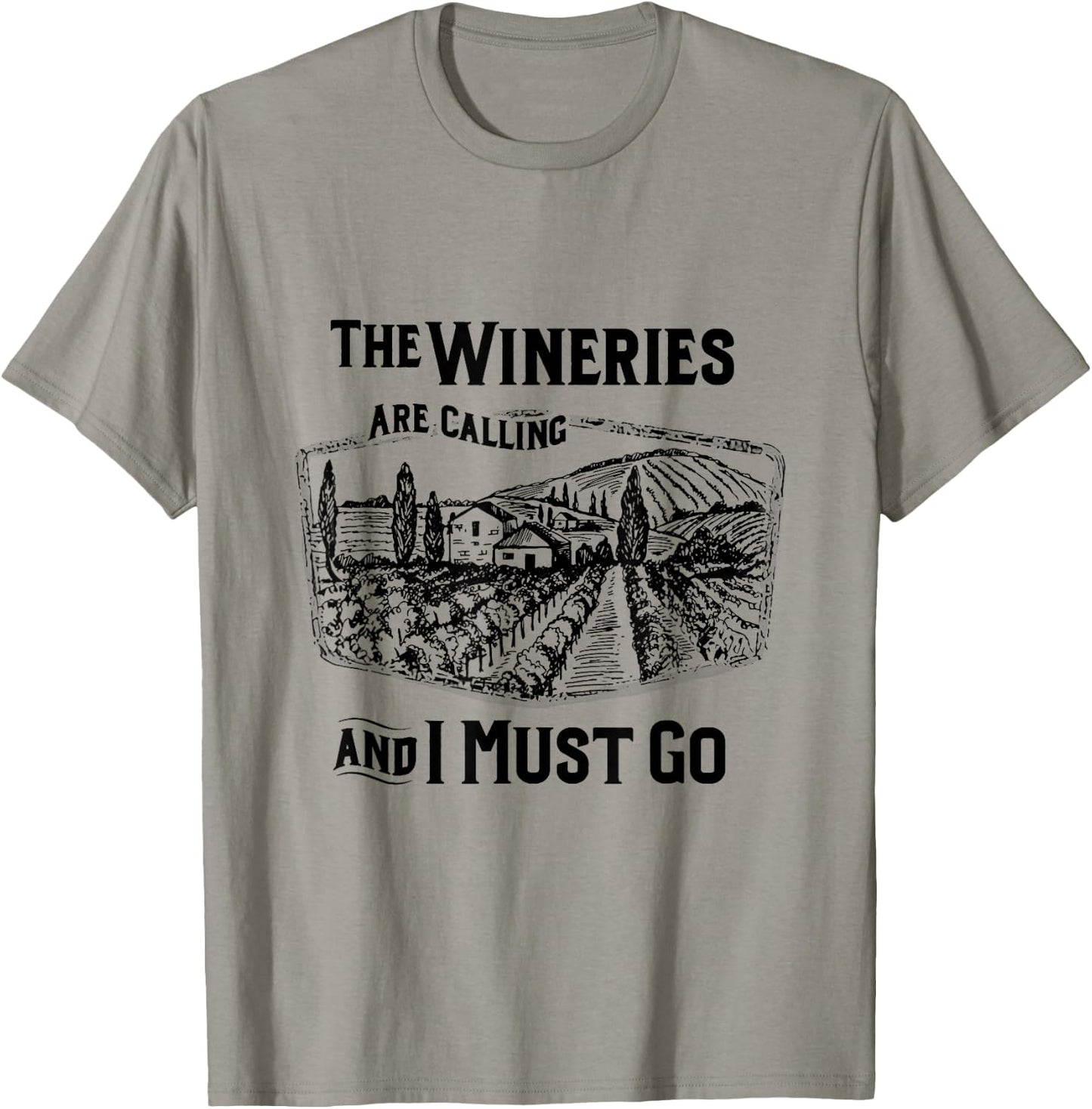 The Wineries Are Calling And I Must Go Wine Lover Country T-Shirt - T-Shirt | Sand