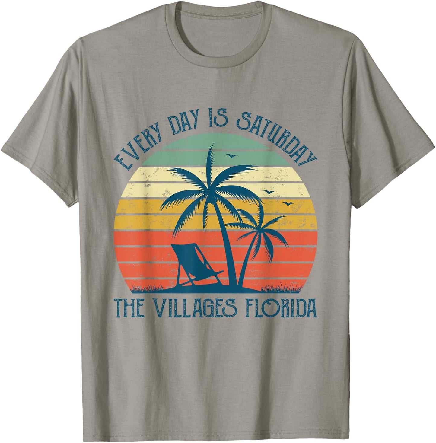 Every Day Is Saturday The Villages Florida T-Shirt - T-Shirt | Sand