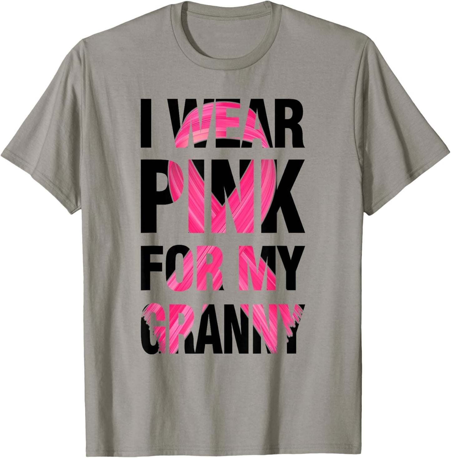 I Wear Pink For My Granny - Support Breast Cancer Awareness T-Shirt - T-Shirt | Sand