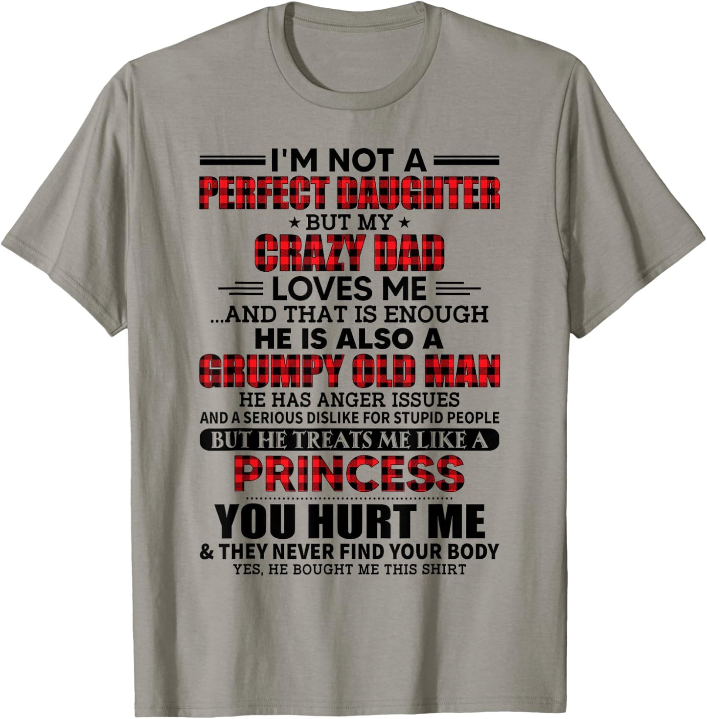I'm not a perfect daughter but my crazy dad loves me T-Shirt - T-Shirt | Sand
