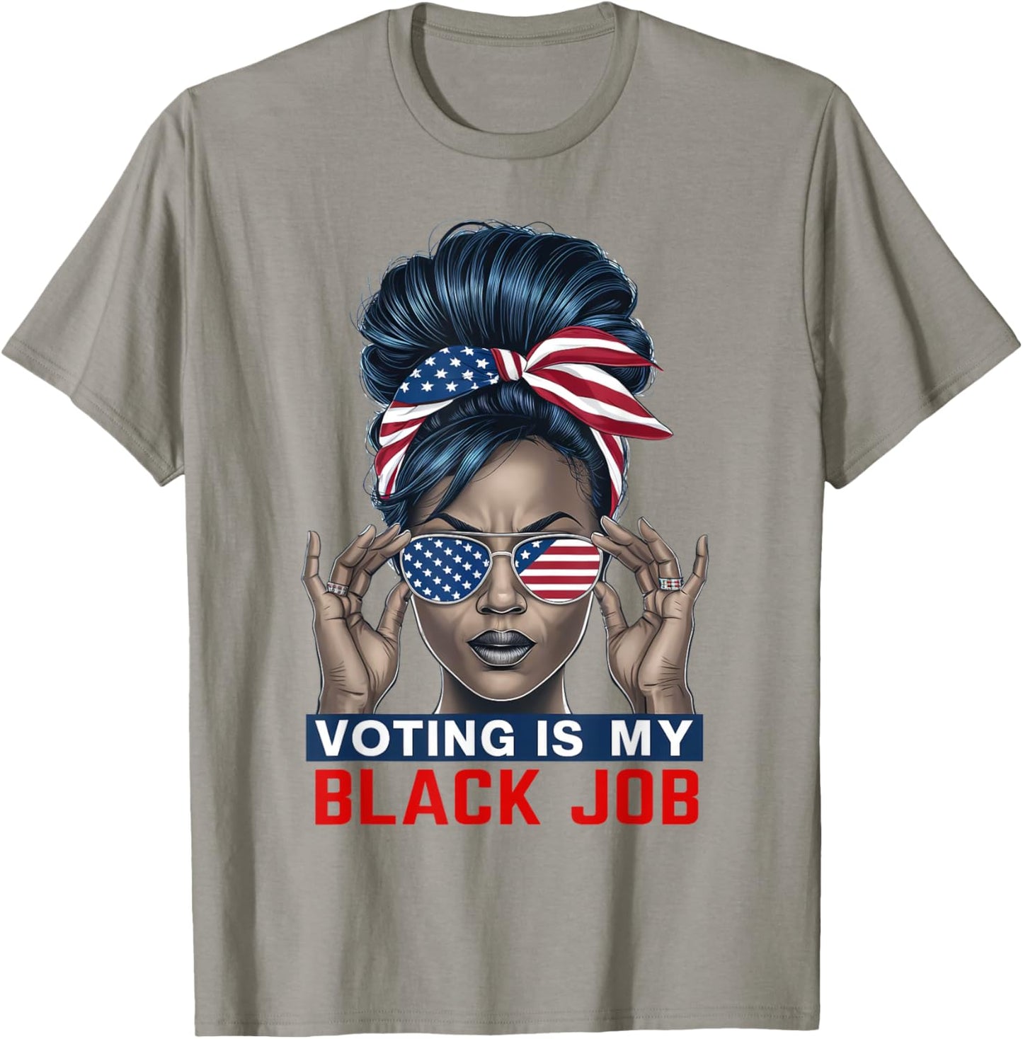 Voting Is My Black Job Funny Election African American Vote T-Shirt - T-Shirt | Sand
