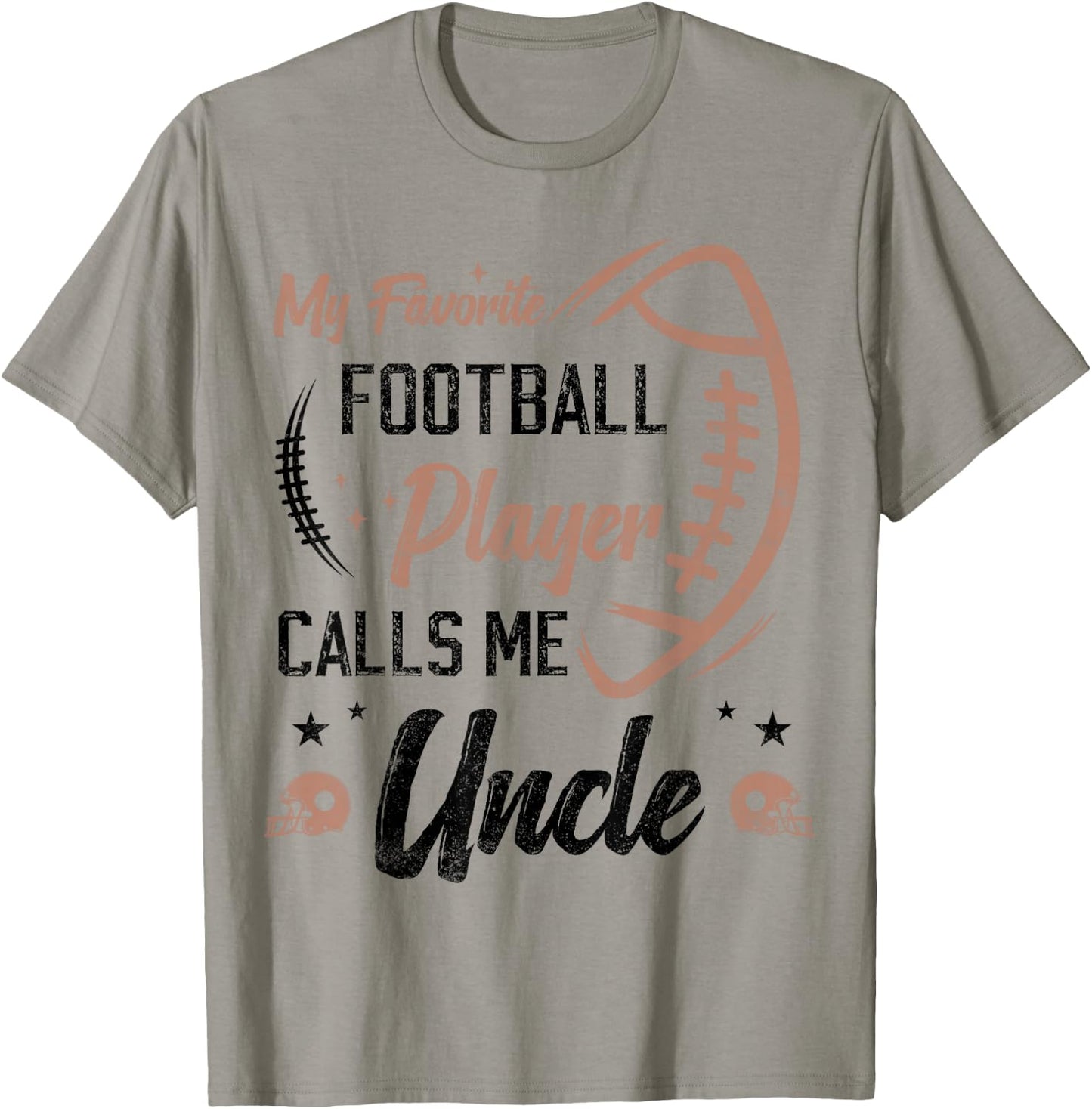 my favorite Football player calls me uncle football uncle T-Shirt - T-Shirt | Sand