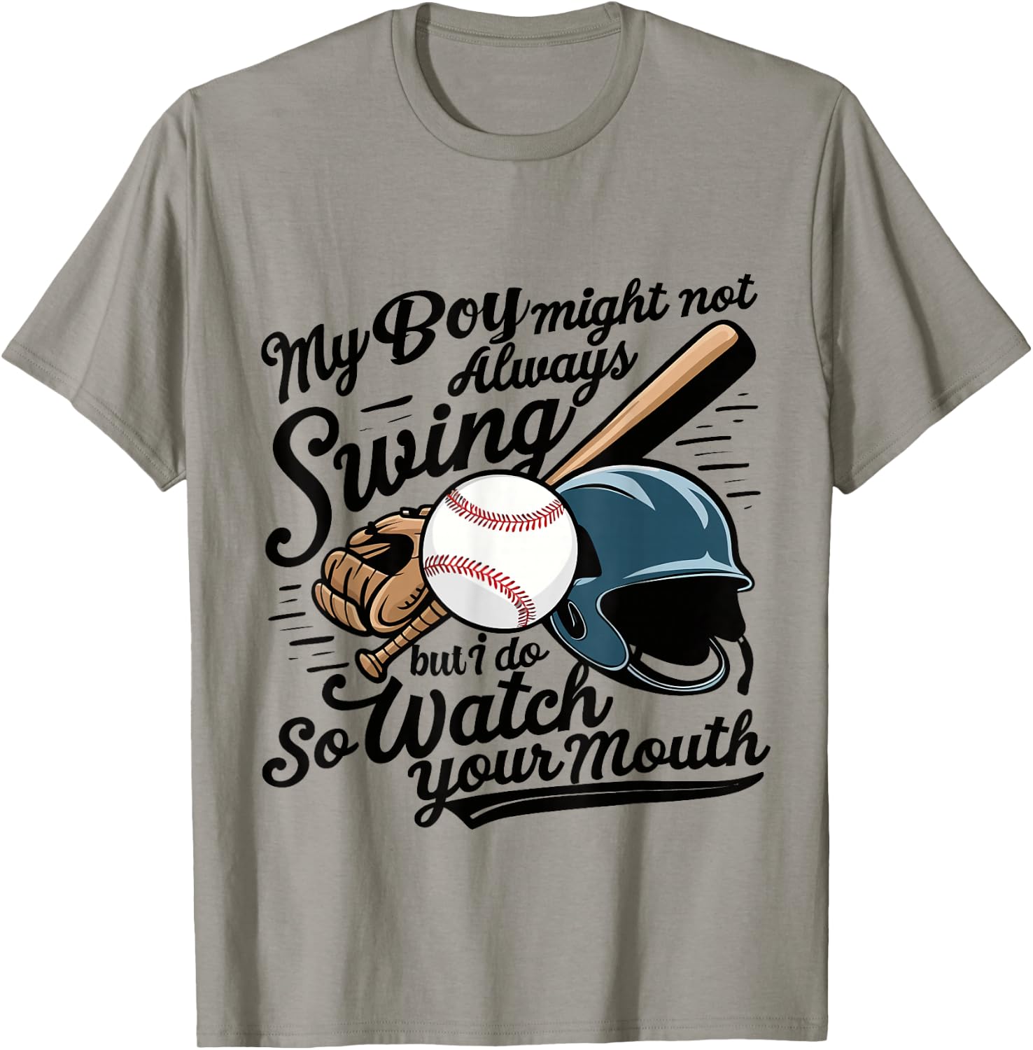 Funny Baseball Mom My Boy Might Not Always Swing But I Do T-Shirt - T-Shirt | Sand