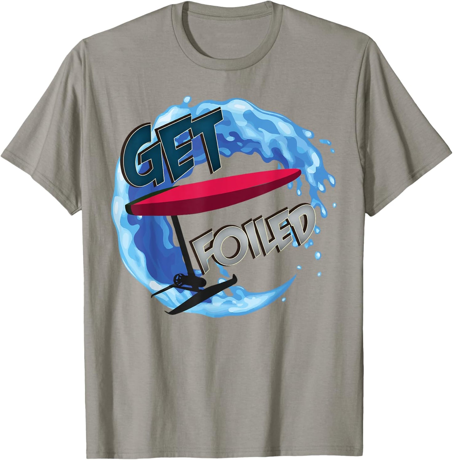 Get Foiled - eFoil Foilboard Hydrofoil Surfing Foils Wave T-Shirt - T-Shirt | Sand