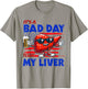 It's A Bad Day To Be My Liver Drinking Beer 4th of July T-Shirt - T-Shirt | Sand