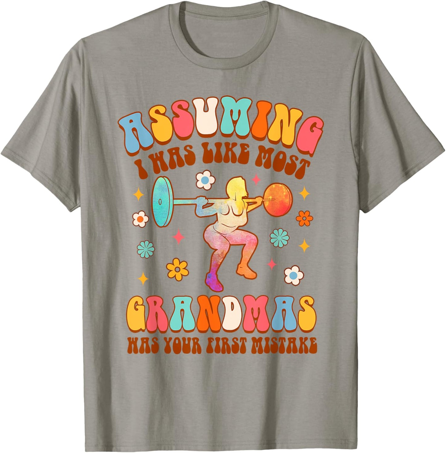 Workout Fitness Grandma Assuming I Was Like Most Grandmas T-Shirt - T-Shirt | Sand