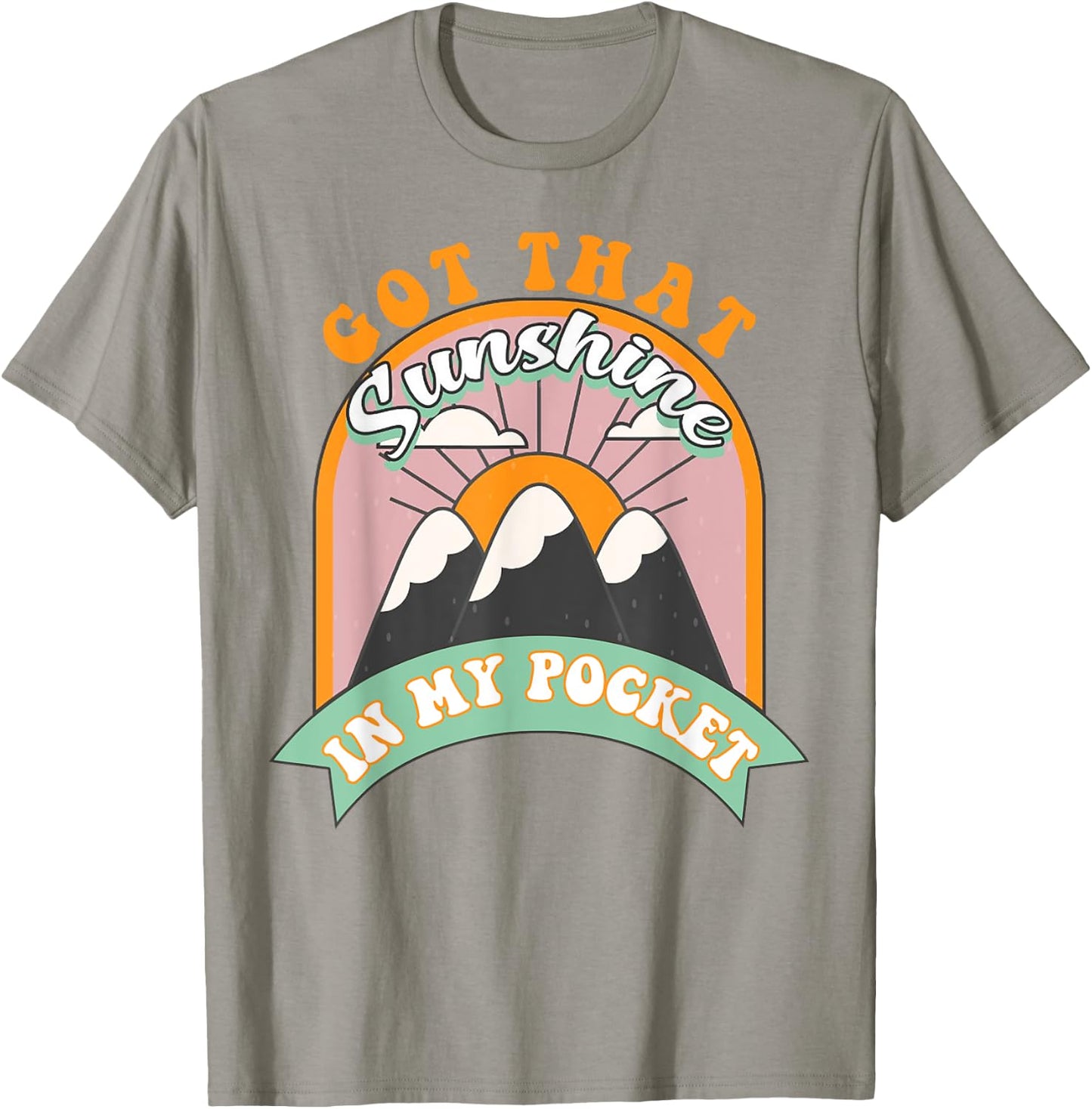 Got That Sunshine In My Pocket Women T-Shirt - T-Shirt | Sand