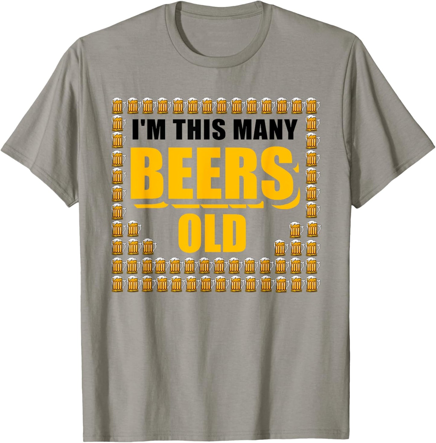 I'm This Many Beers Old 64th Birthday 64 Years Funny Gift T-Shirt - T-Shirt | Sand