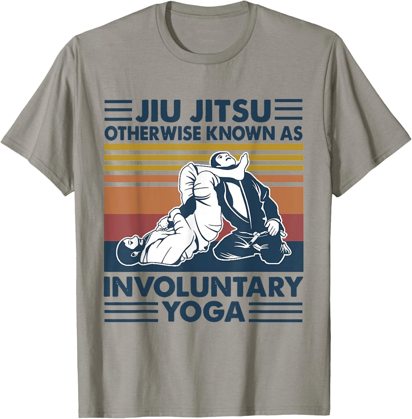 Jiu Jitsu Otherwise Known As Involuntary Yoga T-Shirt - T-Shirt | Sand