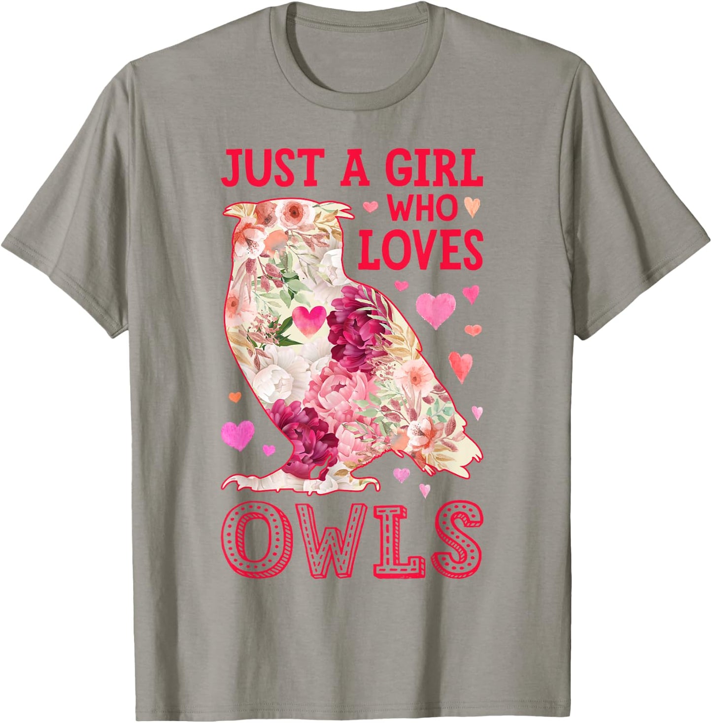 Owl Just A Girl Who Loves Owls Flowers Women Bird Floral T-Shirt - T-Shirt | Sand